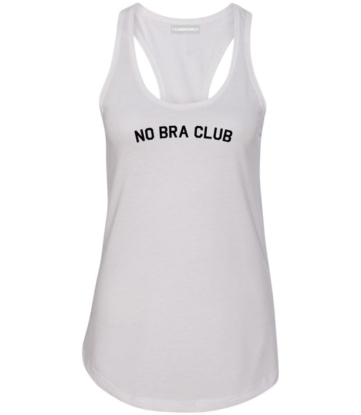 No Bra Club Feminist Womens Racerback Tank Top White
