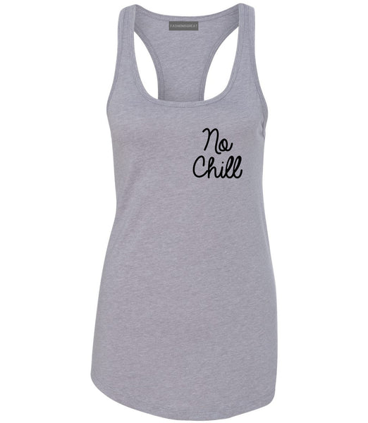 No Chill Funny Vibes Chest Grey Womens Racerback Tank Top