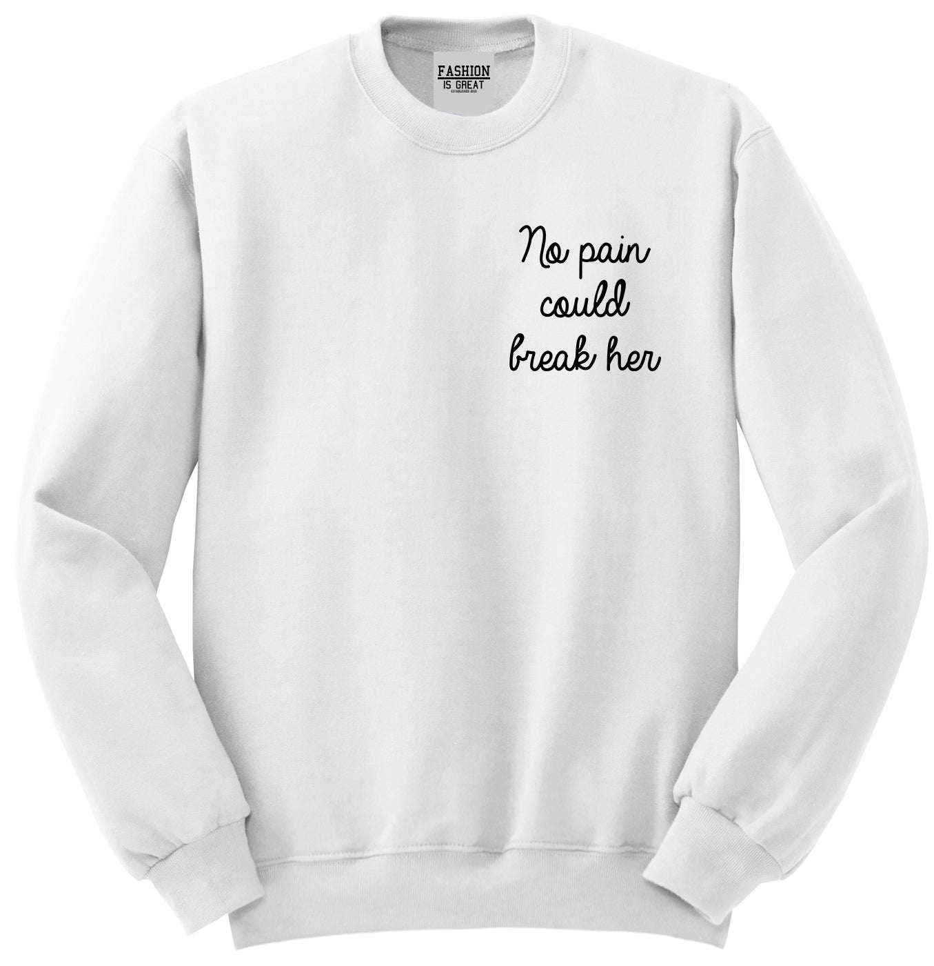 No Pain Strong Woman Chest White Womens Crewneck Sweatshirt