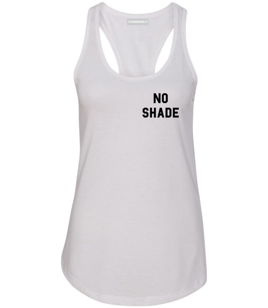 No Shade Funny Chest White Womens Racerback Tank Top