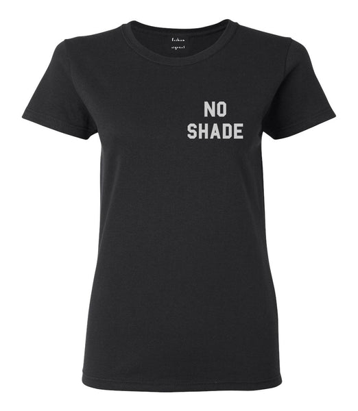 No Shade Funny Chest Black Womens T-Shirt