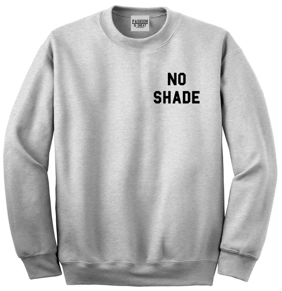No Shade Funny Chest Grey Womens Crewneck Sweatshirt