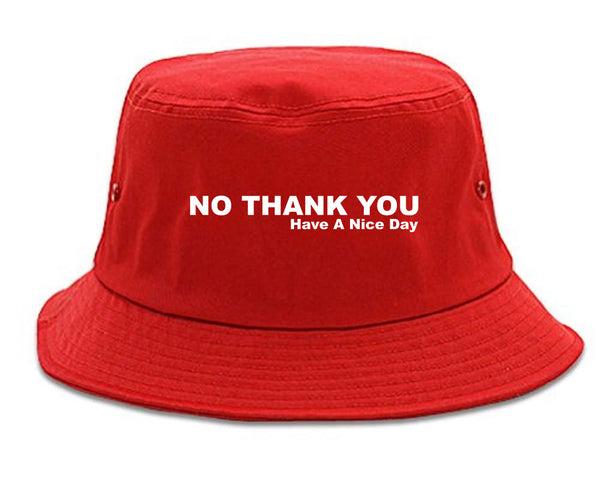 No Thank You Have A Nice Day Bucket Hat Red