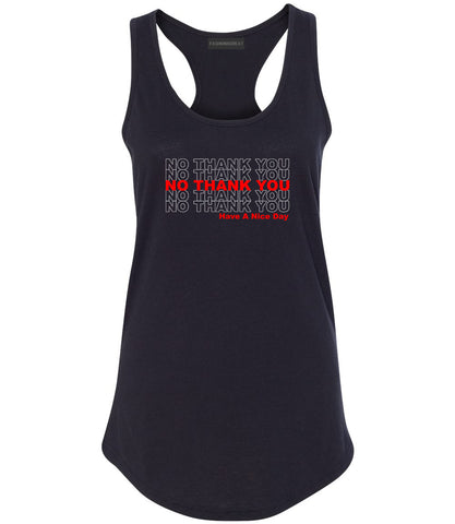 No Thank You Have A Nice Day Womens Racerback Tank Top Black