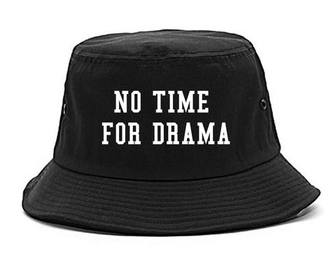 No Time For Drama Black Bucket Hat