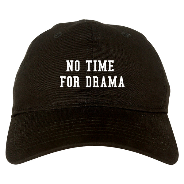 No Time For Drama Black Dad Hat