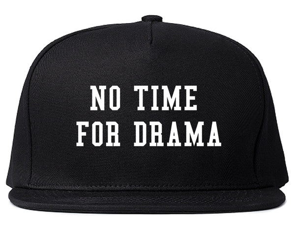 No Time For Drama Black Snapback Hat