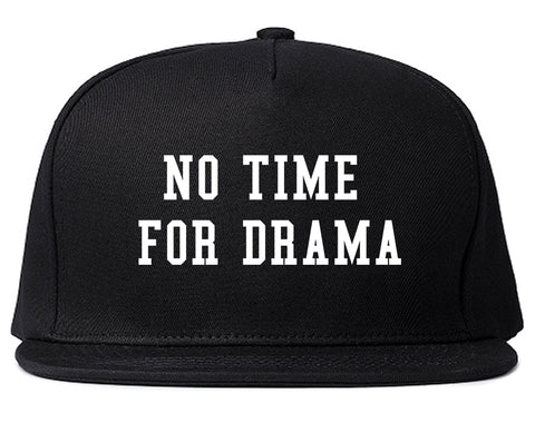 No Time For Drama Black Snapback Hat