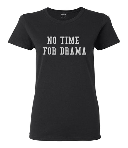 No Time For Drama Black T-Shirt