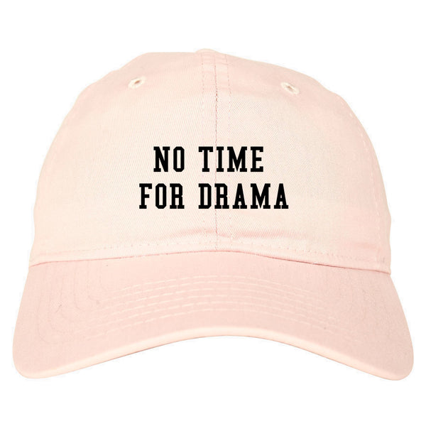 No Time For Drama Pink Dad Hat