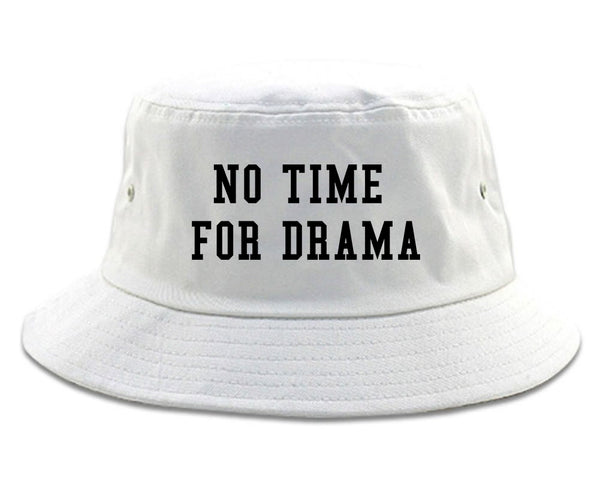 No Time For Drama White Bucket Hat