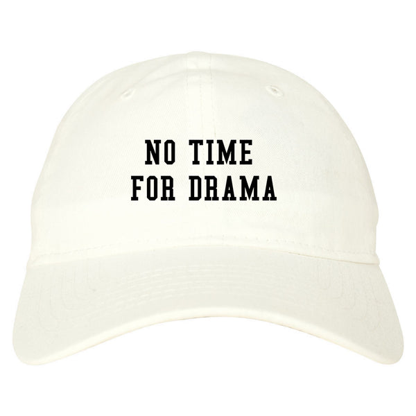 No Time For Drama White Dad Hat