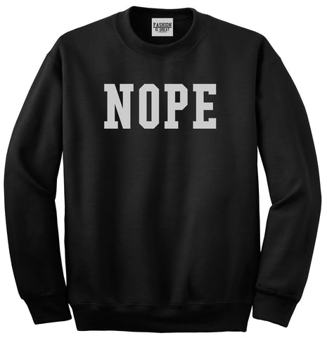 Nope College Font Unisex Crewneck Sweatshirt Black