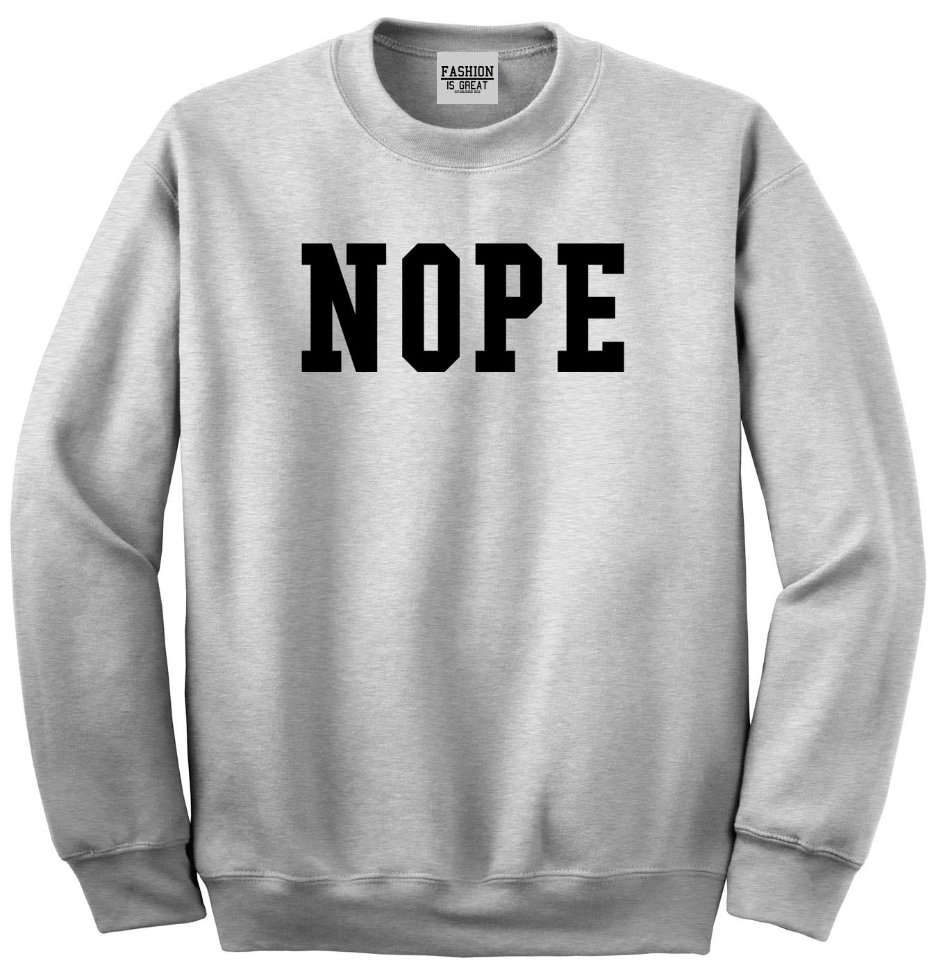 Nope College Font Unisex Crewneck Sweatshirt Grey