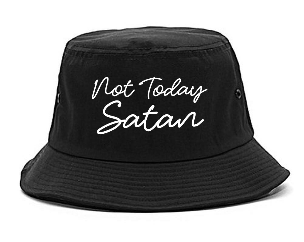 Not Today Satan Funny black Bucket Hat