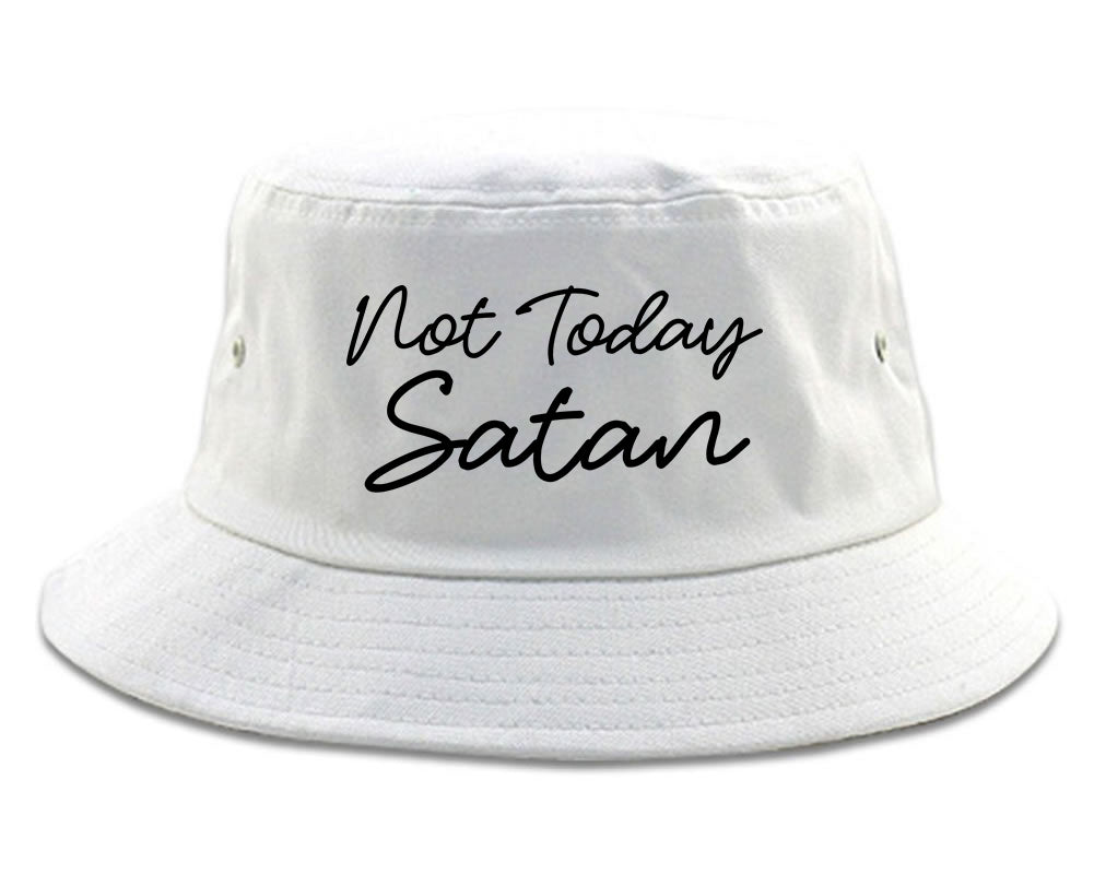 Not Today Satan Funny white Bucket Hat