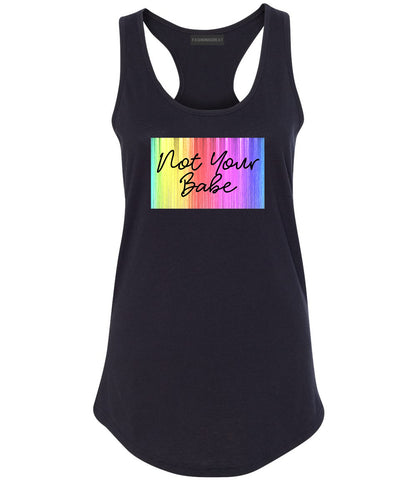 Not Your Babe Rainbow Black Womens Racerback Tank Top