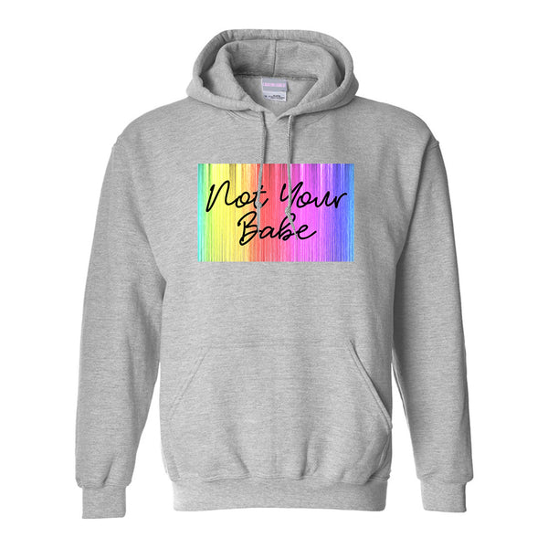Not Your Babe Rainbow Grey Womens Pullover Hoodie
