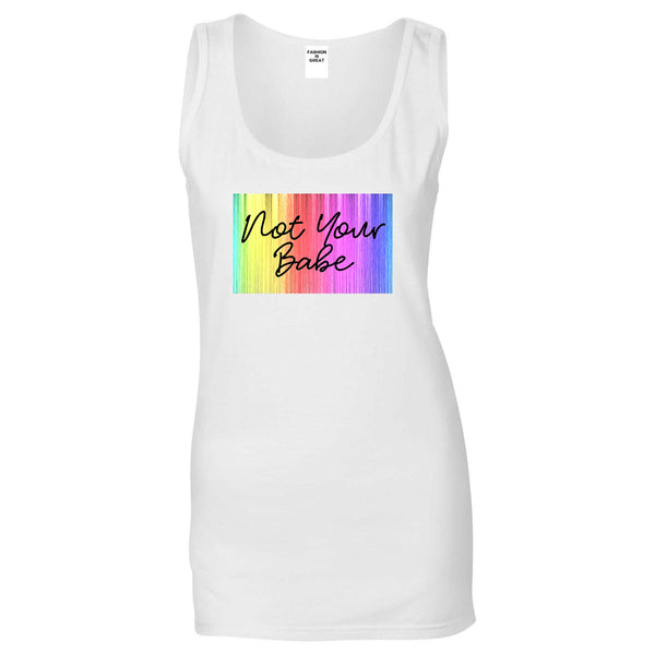 Not Your Babe Rainbow White Womens Tank Top