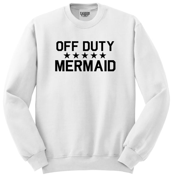 Off Duty Mermaid White Womens Crewneck Sweatshirt
