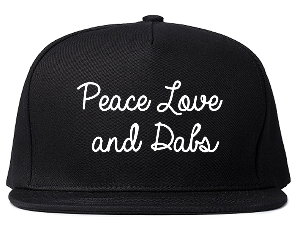 Peace Love Dabs Weed Pot Snapback Hat Black