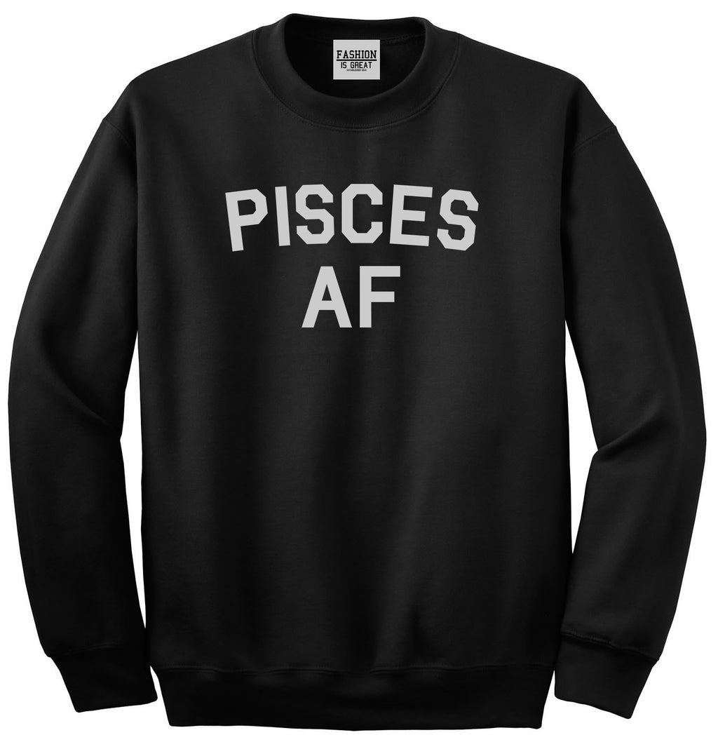 Pisces AF Astrology Sign Black Crewneck Sweatshirt
