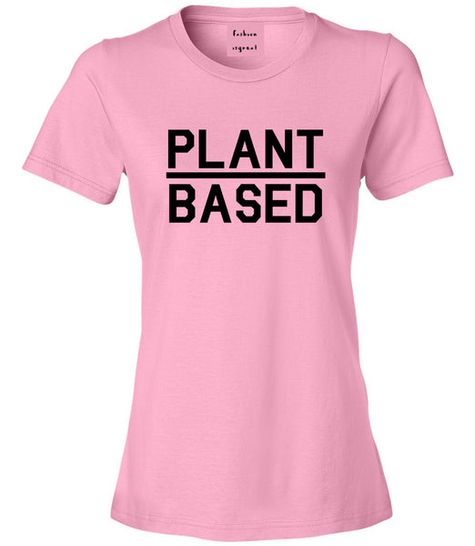 Plant Based Green Vegan Pink Womens T-Shirt