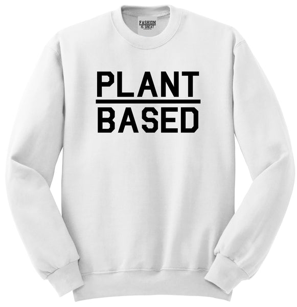 Plant Based Green Vegan White Womens Crewneck Sweatshirt