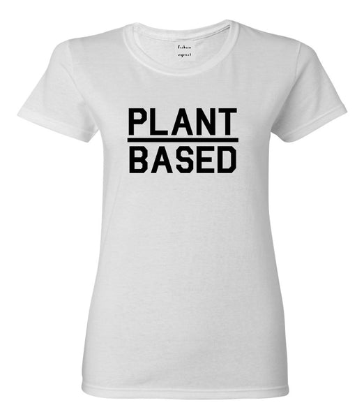 Plant Based Green Vegan White Womens T-Shirt