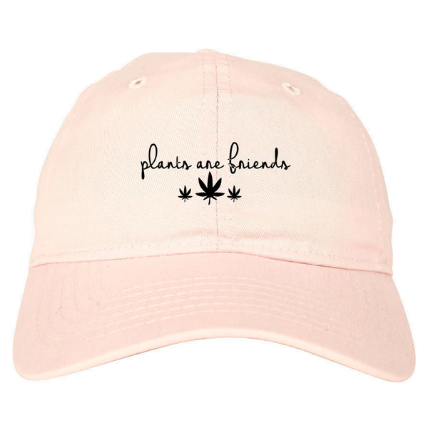 Plants Are Friends Pot Leaf 420 Dad Hat Pink