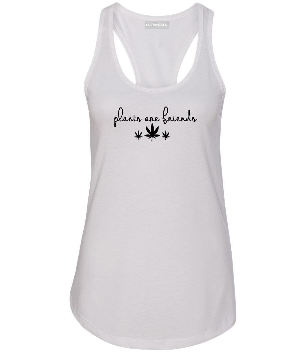 Plants Are Friends Pot Leaf 420 Womens Racerback Tank Top White