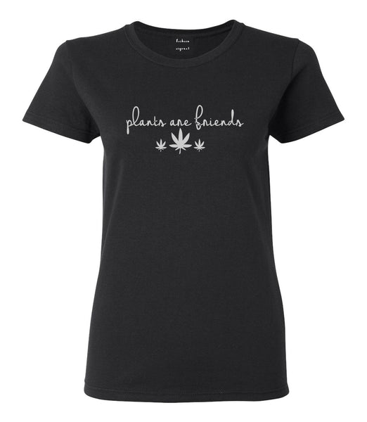 Plants Are Friends Pot Leaf 420 Womens Graphic T-Shirt Black