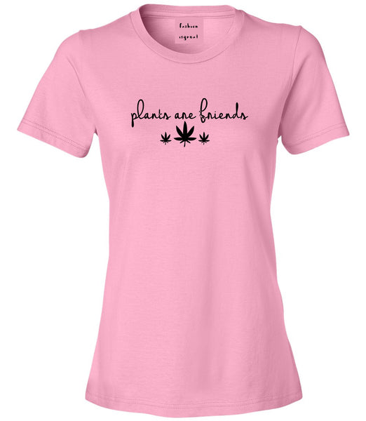 Plants Are Friends Pot Leaf 420 Womens Graphic T-Shirt Pink
