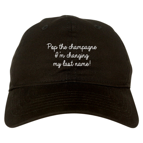 Pop Champagne Last Name Bride black dad hat
