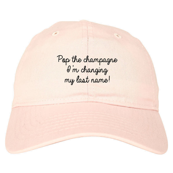 Pop Champagne Last Name Bride pink dad hat