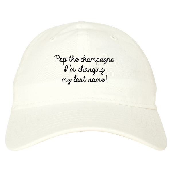 Pop Champagne Last Name Bride white dad hat