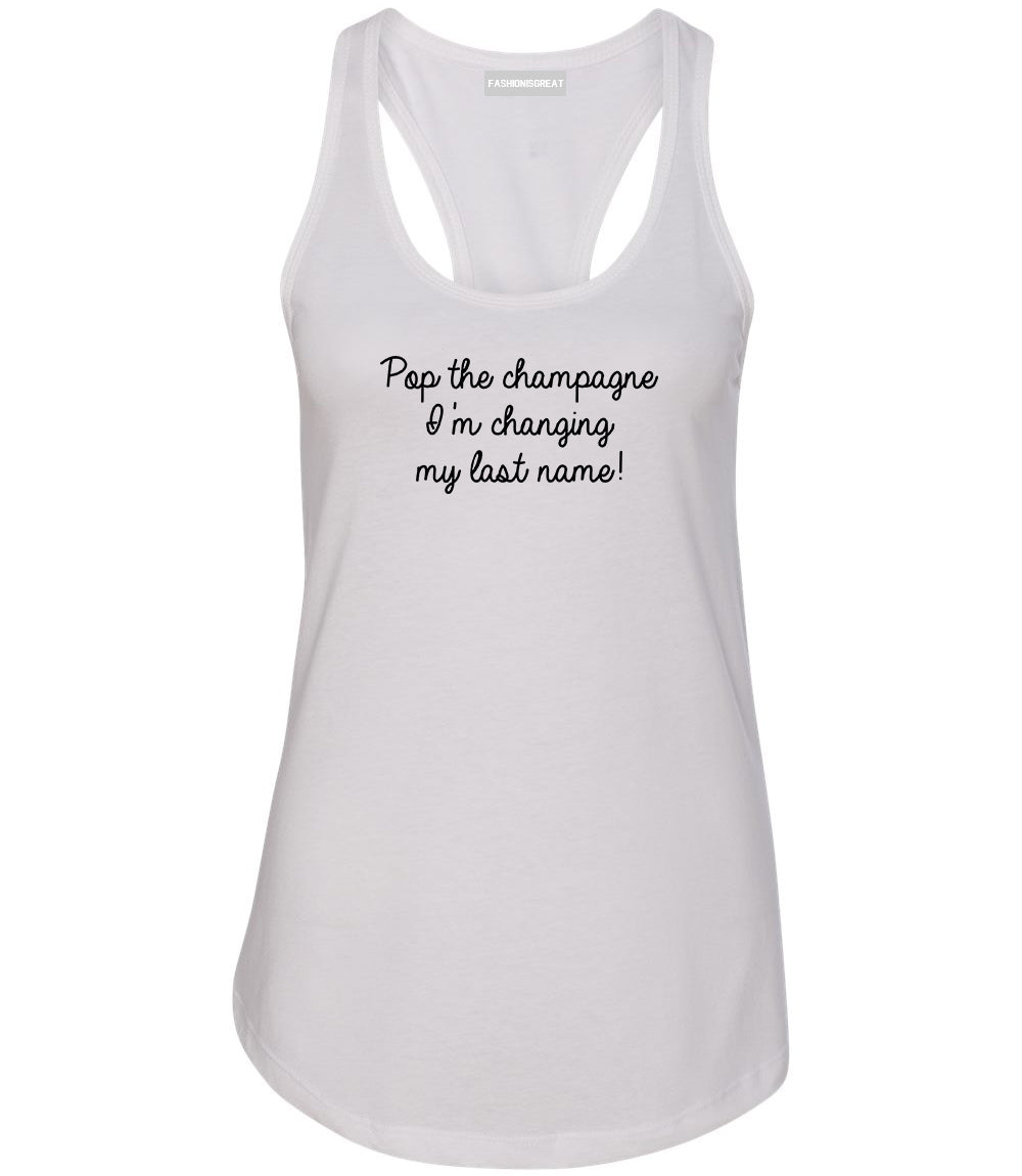 Pop Champagne Last Name Bride White Womens Racerback Tank Top