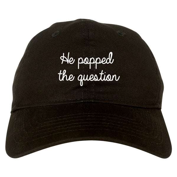 Popped Question Bride Proposal black dad hat