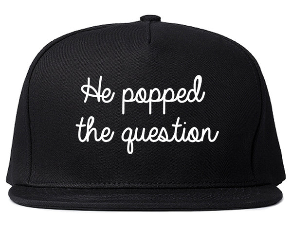 Popped Question Bride Proposal Black Snapback Hat