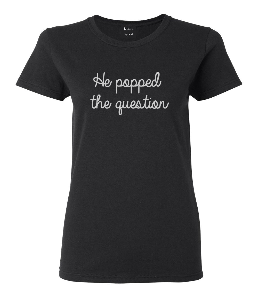 Popped Question Bride Proposal Black Womens T-Shirt
