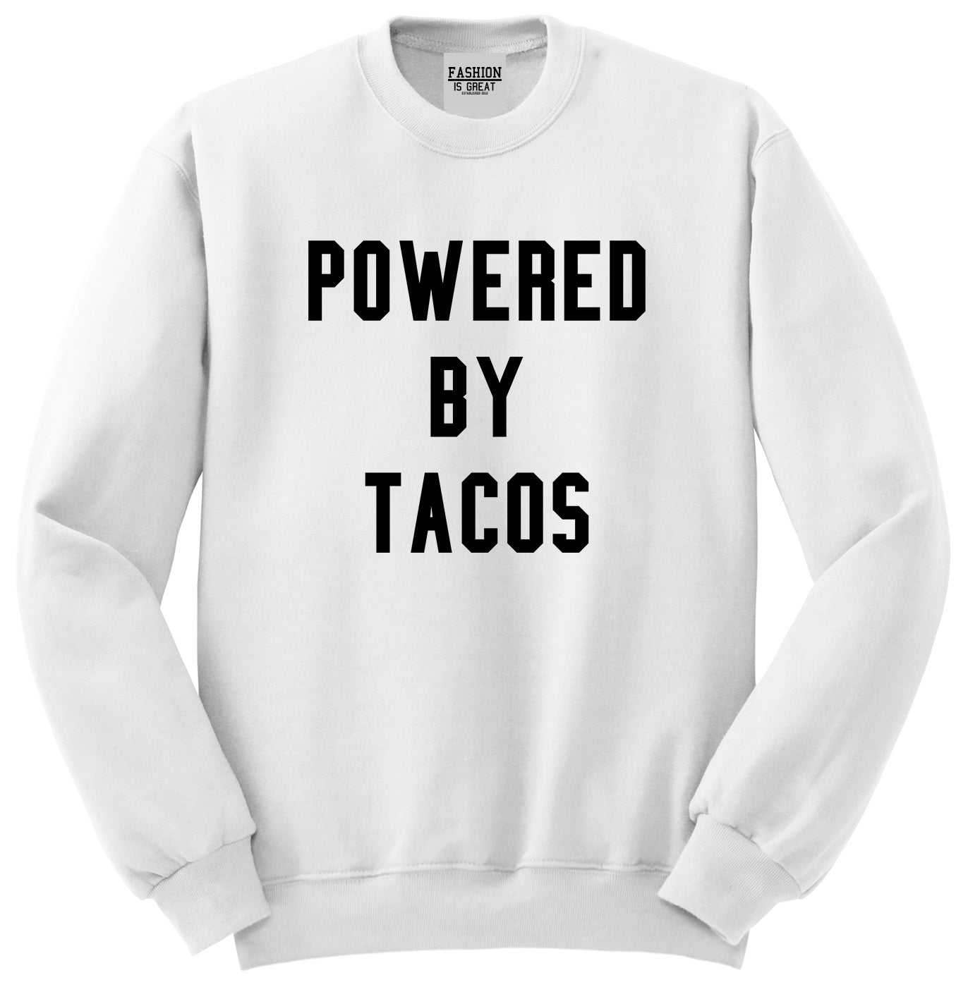 Powered By Tacos White Crewneck Sweatshirt