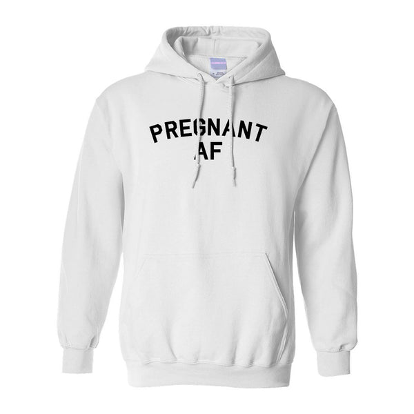 Pregnant AF Mom White Pullover Hoodie