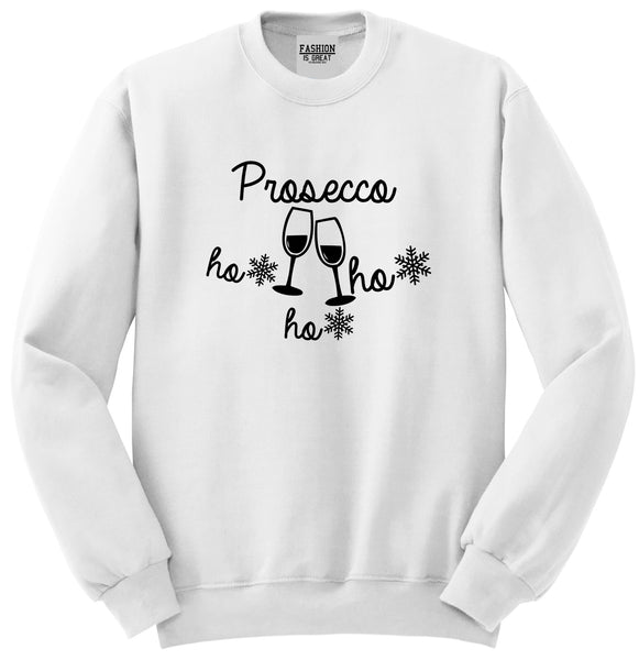 Prosecco Ho Ho Ho Christmas Wine White Crewneck Sweatshirt
