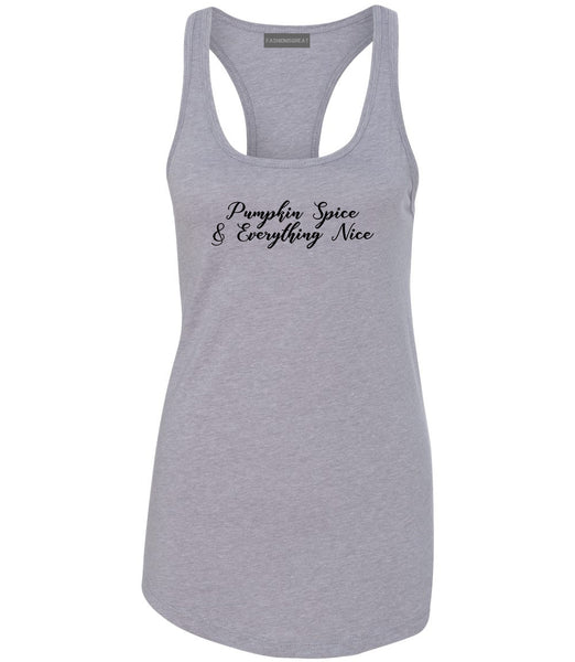 Pumpkin Spice And Everything Nice Grey Racerback Tank Top