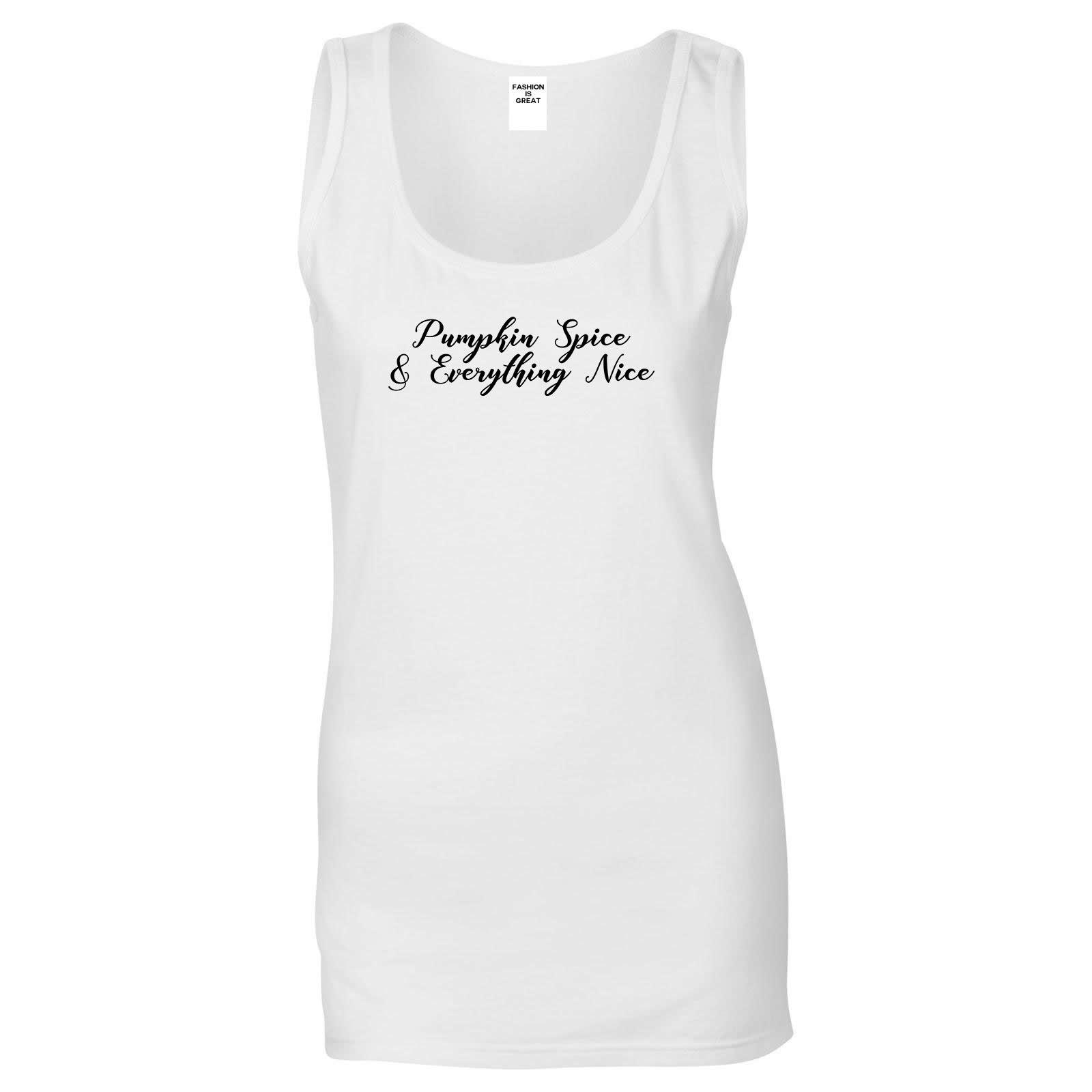 Pumpkin Spice And Everything Nice White Tank Top