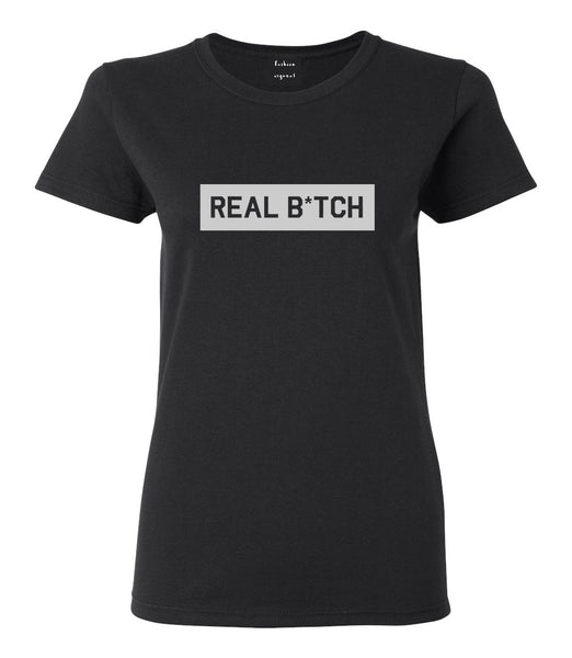 Real Bitch Box Black Womens T-Shirt