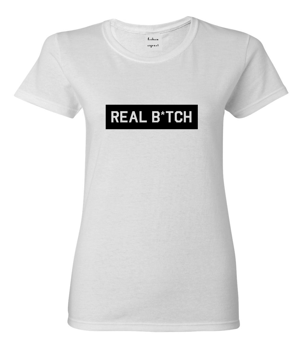 Real Bitch Box White Womens T-Shirt