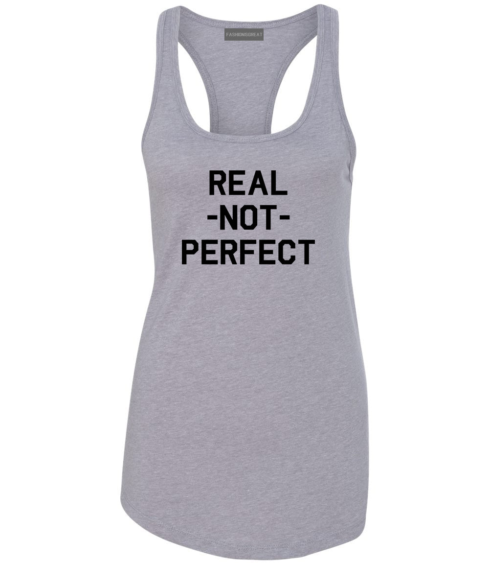 Real Not Perfect Womens Racerback Tank Top Grey