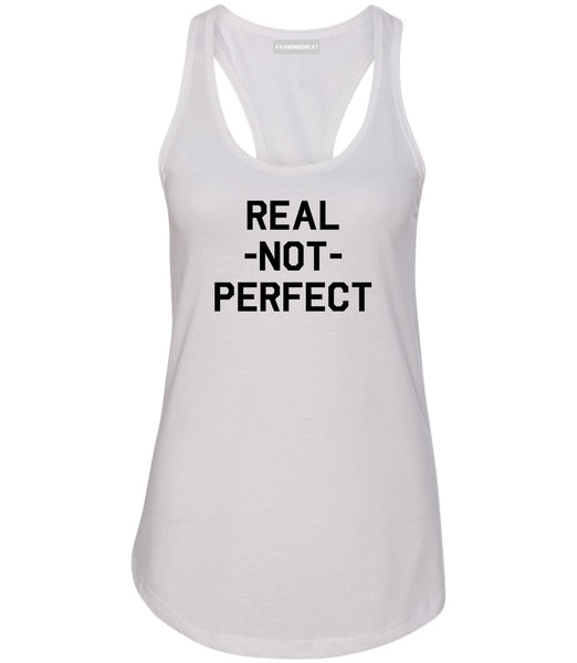 Real Not Perfect Womens Racerback Tank Top White