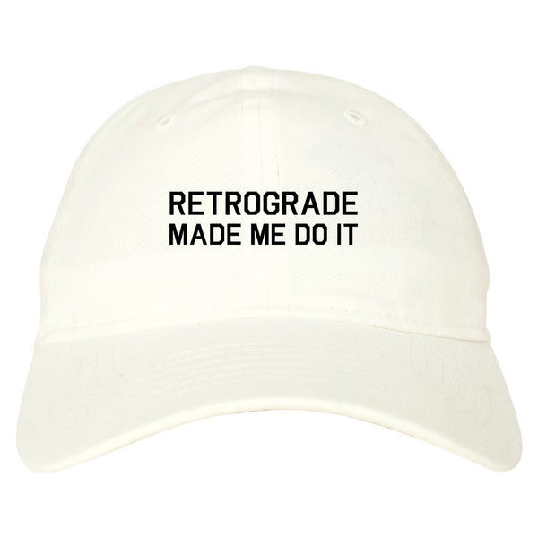 Retrograde Made Me Do It white dad hat